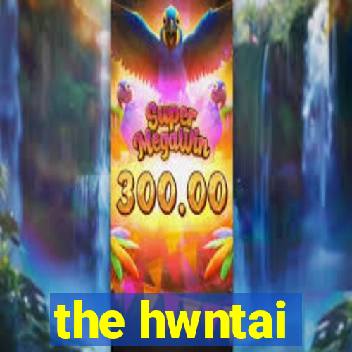 the hwntai